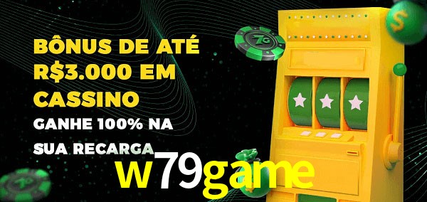 w79game melhor bônus de depósito